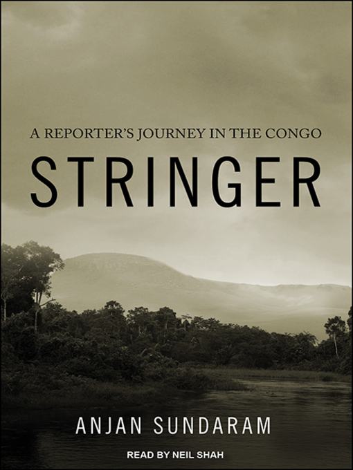 Title details for Stringer by Anjan Sundaram - Available